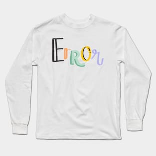 Error Long Sleeve T-Shirt